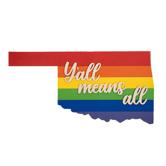 Large-sized Oklahoma rainbow wooden sign featuring Y’all Means All script over rainbow stripes